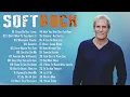 Elton John, Phil Collins, Bee Gees, Rod Stewart, Air Supply, Chicago - Best Soft Rock Songs Ever