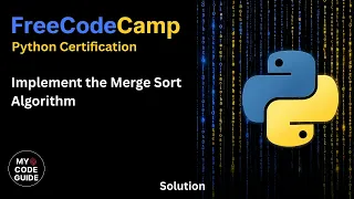 Implement the Merge Sort Algorithm - FFC Python Course
