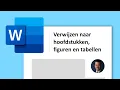 Lagu Verwijzen naar hoofdstuk, figuur of tabel in tekst Word (kruisverwijzing maken)