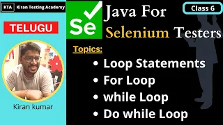 TELUGU - Java for Selenium Testers Loop statements in Java for loop while loop