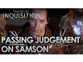 Dragon Age Inquisition - Passing Judgement on Samson All Scenes