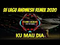 Download Lagu DJ KU MAU DIA LAGU ANDMESH REMIX FULL BASS 2020