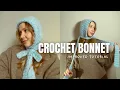 Crochet Bonnet Hat with Long Ties Updated Tutorial Beginner Friendly