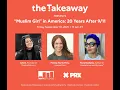 The Takeaway Live - Muslim Girl in America 20 Years After 9-11
