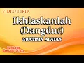 Download Lagu Muchsin Alatas - Ikhlaskanlah Dangdut (Official Video Lirik)