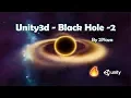 Unity3d - Making A Black-Hole in Unity Shader Development