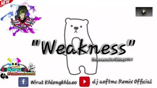 Download Weakness แดนซ์ชาโด้มันๆ2021 dj aoftmc Remix Official MP3