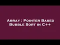 Array Pointer Based Bubble Sort in C