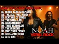 Lagu NOAH FULL ALBUM VERSI ROCK 2025