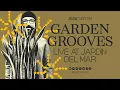 Download Lagu GARDEN GROOVES MIX #02 - LIVE AT JARDÍN DEL MAR