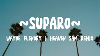 WAYNE FLENORY SUPARO Heaven Sam Remix 