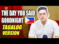 THE DAY YOU SAID GOODNIGHT Tagalog Version - Hale Shawn DC Cover