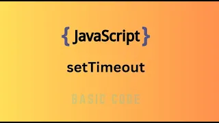 How to Use setTimeout for Delays in JavaScript Simple Explanation JavaScript education