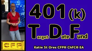 401k TDF Target Date Funds Explained for Beginners Deep Dive by Katie St Ores