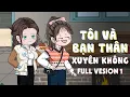 Download Lagu FULL VESION 1 | Tôi và bạn thân xuyên không | RIIN SUB