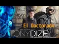Tony Dize Ft. Don Omar &  Ken-Y - El Doctorado (Official Remix) [Exclusivo 2010]