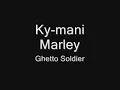 Ky-mani Marley - Ghetto Soldier Lyrics On Screen