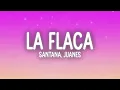 Santana - La Flaca (Letra/Lyrics) ft. Juanes