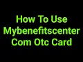 How To Use Mybenefitscenter Com Otc Card