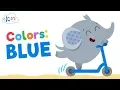 Learn Blue Color for Babies Toddlers and Preschool Children ESL Lessons Kids Academy