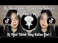 Download Lagu DJ TERIMAKASIH LUKA INI SEKIAN KU PAMIT PERGI | DJ APA KABAR MANTAN VIRAL TIKTOK TERBARU 2025 !