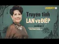 Lagu Phương Dung | Truyện Tình Lan Và Điệp - ca khúc 2 (Mạc Phong Linh - Mai Thiết Lĩnh)