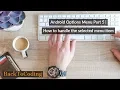 Android Options Menu Part 5 How to handle the selected menu item