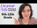 How to Plan Language Arts for 9th-12th Grade Homeschool Language Arts for High School