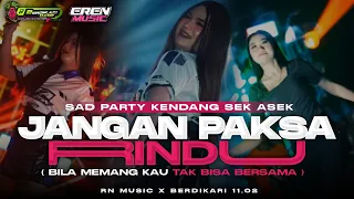 dj jangan paksa rindu sad party kendang sek asek fyp tiktok rn music ft berdikari 11 02