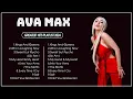 Download Lagu AVA MAX 2024 MIX ~ Top 20 Best Songs ~ Greatest Hits ~ Full Album
