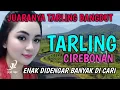 PASTI BASSNYA  EMPUK ADEM | JUARANYA TARLING DANGDUT ENAK DIDENGAR BANYAK DI CARI, TARLING CIREBONAN