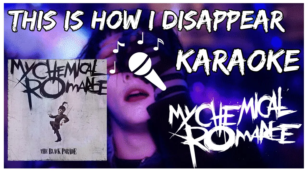 My Chemical Romance - This Is How I Disappear KARAOKE