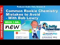 Common Rookie Chemistry Mistakes to Avoid with Chemistry Expert Bob Lowry