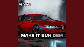 Download MAKE IT BUN DEM MP3