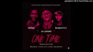 dj lhydio no time ft tepidz u0026 blaqbonez