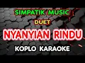 Download Lagu NYANYIAN RINDU KARAOKE- LAILA AYU KDI ft IRWAN DACADEMY - SIMPATIK MUSIC @koplokaraooke