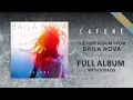 Download Lagu Baila Nova - C A F U N É (NEW ALBUM) Video Compilation ❤️