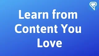 Learn from Content You Love / Aprende Con el Contenido Que Amas