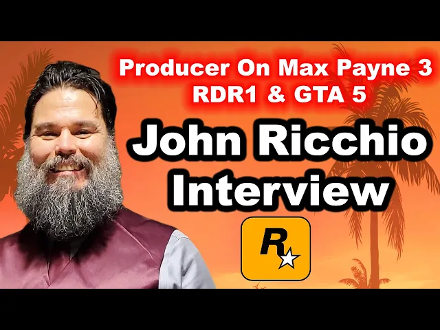 #212 - John Ricchio On GTA 5, GTA 6, Rockstar, RDR1, Leadership, AI, Crunch, Cut Content etc.