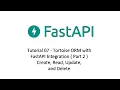 FastAPI Series Tutorial 07 Part 2 Tortoise ORM with FastAPI Integration