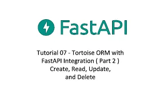FastAPI Series Tutorial 07 Part 2 Tortoise ORM with FastAPI Integration