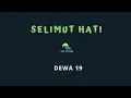 Download Lagu DEWA 19-SELIMUT HATI (KARAOKE+LYRICS) BY AW MUSIK