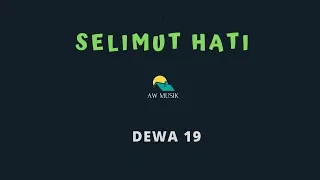 Download DEWA 19-SELIMUT HATI (KARAOKE+LYRICS) BY AW MUSIK MP3