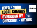 How to FIX error Your local changes to the following files would be overwritten by checkout