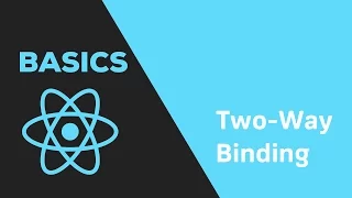 ReactJS Basics - Two-Way-Binding