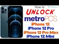 How to Unlock MetroPCS iPhone 12 iPhone 12 Pro iPhone 12 Pro Max iPhone 12 Mini to Any Carrier