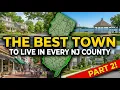 The BEST TOWN To Live In Every NJ County PART 2