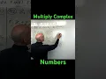 Multiplying Complex Numbers