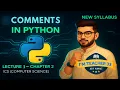 Python Chapter 2 Lecture 3 How to Use Comments in Python Class 11 New Syllabus