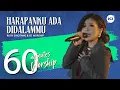 Lagu 60 MINUTES WORSHIP - HARAPANKU ADA DIDALAMMU feat RUTH SIHOTANG